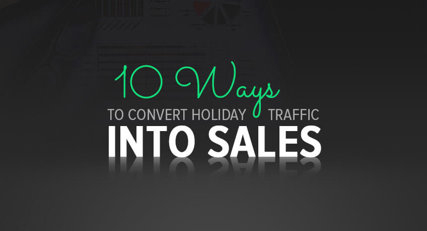 10-ways-to-convert-holiday-traffic-into-sales