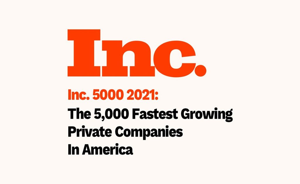 Included in Inc.5000 Fastest Growing Companies (4th Year in a Row)