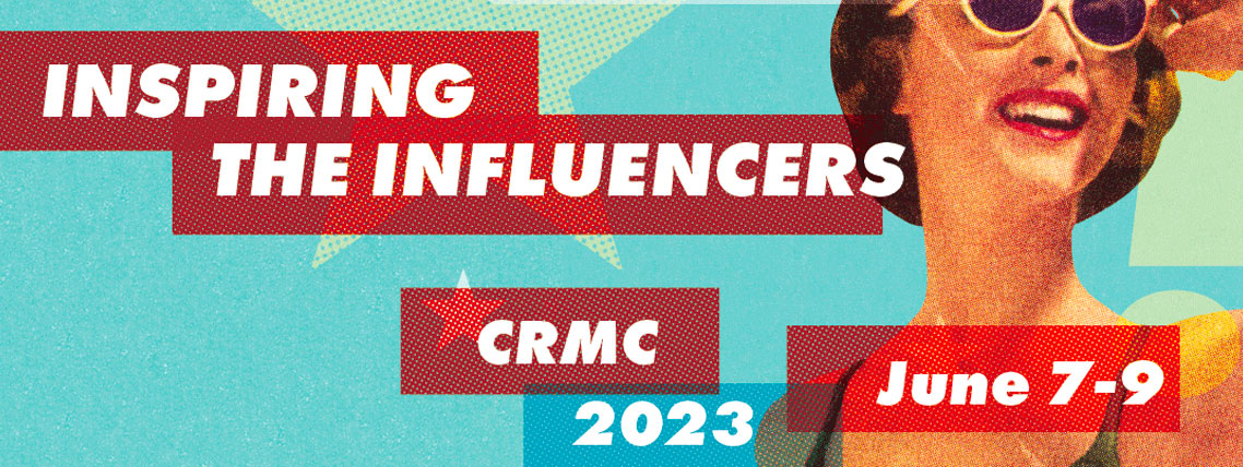 Inspiring The Influencers - CRMC 2023