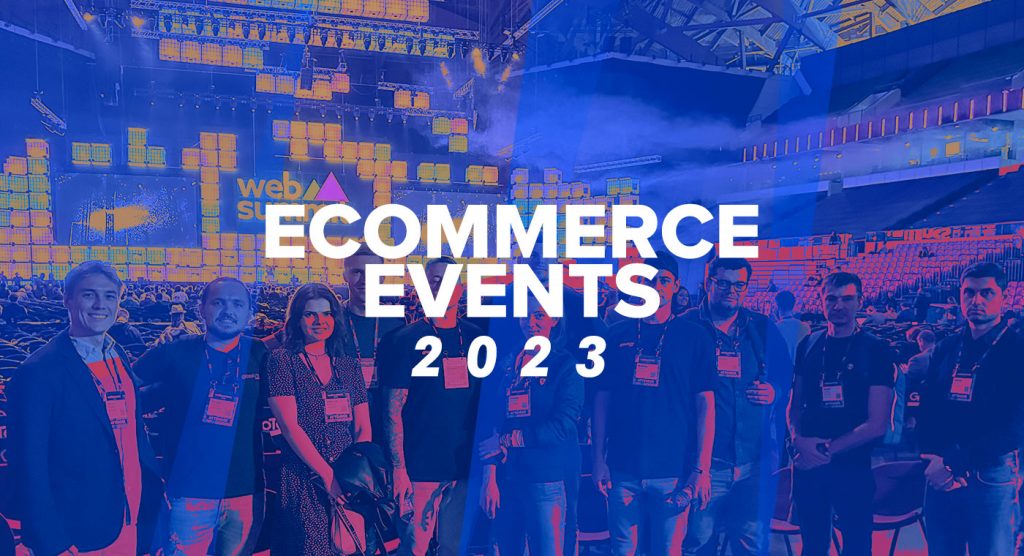 Ecommerce Conferences and Events 2023