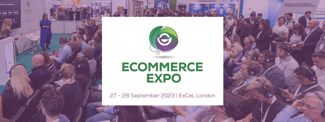 eCommerce Expo, 27-28 September, 2023, ExCeL London