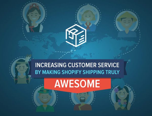 increasing-customer-services-by-making-shopify-shipping-trully-awesome