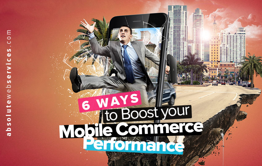 six-ways-to-boost-your-mobile-commerce-performance